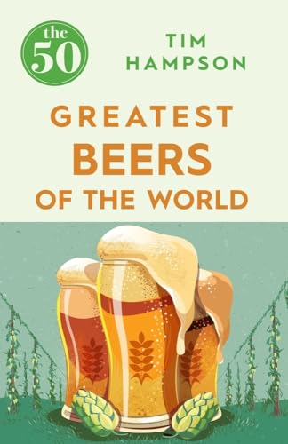 Imagen de archivo de The 50 Greatest Beers of the World a la venta por WorldofBooks