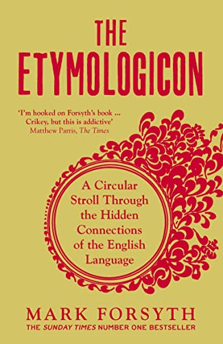 9781785781704: The Etymologicon: A Circular Stroll Through the Hidden Connections of the English Language