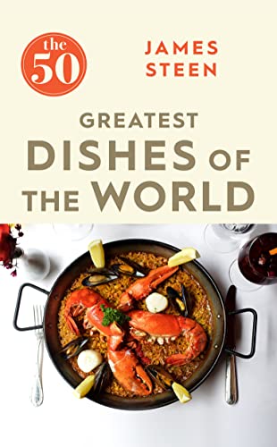 Stock image for The 50 Greatest Dishes of the World for sale by Blackwell's