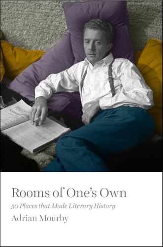 Stock image for Rooms of One's Own : 50 Places That Made Literary History for sale by Better World Books