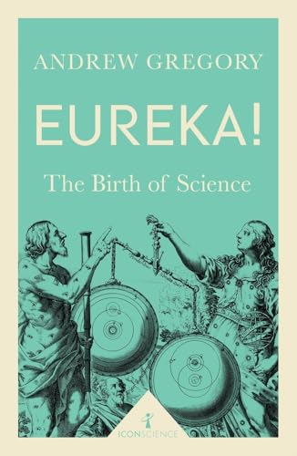 Stock image for Eureka!: The Birth of Science (Icon Science) for sale by SecondSale