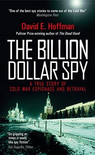 Stock image for The Billion Dollar Spy: A True Story of Cold War Espionage and Betrayal for sale by Ryde Bookshop Ltd