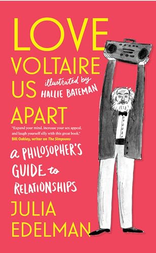 Imagen de archivo de Love Voltaire Us Apart: A Philosopher's Guide to Relationships a la venta por SecondSale