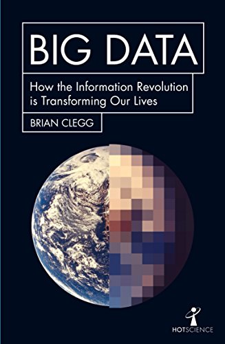 9781785782343: Big Data. Surviving the Information Revolution: Brian Clegg (Hot Science)