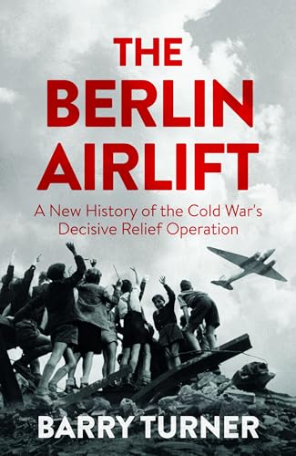 Imagen de archivo de The Berlin Airlift a la venta por Blackwell's