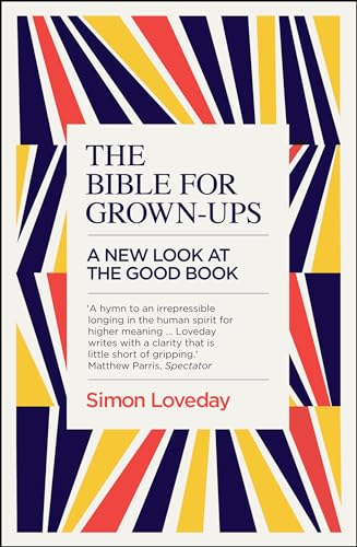 Beispielbild fr The Bible for Grown-Ups: A New Look at the Good Book zum Verkauf von WorldofBooks
