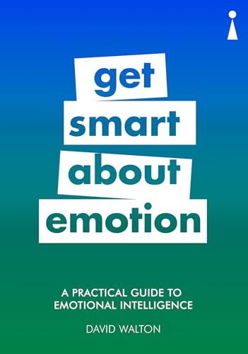 Beispielbild fr A Practical Guide to Emotional Intelligence: Get Smart about Emotion (Practical Guide Series) zum Verkauf von WorldofBooks