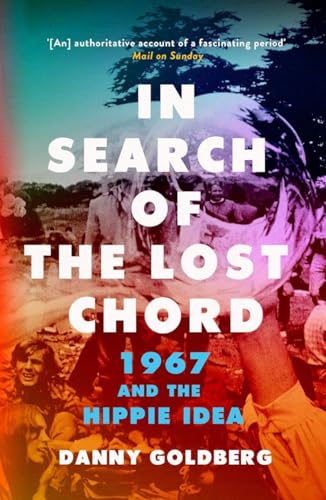9781785783371: In Search of the Lost Chord: 1967 and the Hippie Idea