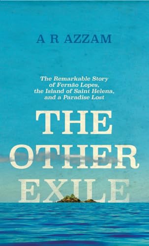 Stock image for The Other Exile: The Story of Fernao Lopes, St Helena and a Paradise Lost for sale by ThriftBooks-Dallas