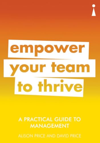 Imagen de archivo de A Practical Guide to Management: Empower Your Team to Thrive (Practical Guide Series) a la venta por AwesomeBooks