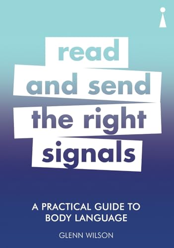 Beispielbild fr Read and Send the Right Signals: A Practical Guide to Body Language zum Verkauf von Ammareal