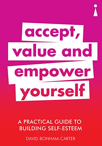 Stock image for A Practical Guide to Building Self-Esteem: Accept, Value and Empower Yourself (Practical Guide Series) for sale by HPB-Ruby