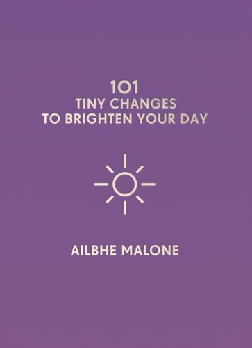 Imagen de archivo de 101 Tiny Changes to Brighten Your Day a la venta por Better World Books