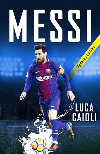 Beispielbild fr Messi: Updated Edition: 39 (Luca Caioli) zum Verkauf von WorldofBooks