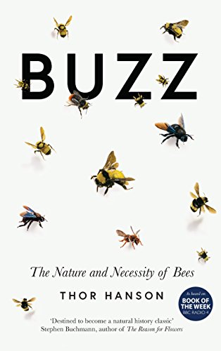 Beispielbild fr Buzz: The Nature and Necessity of Bees zum Verkauf von Buchpark