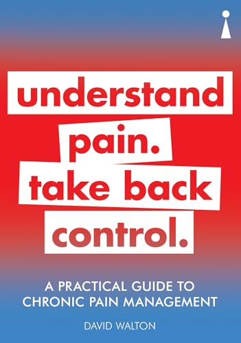 Beispielbild fr A Practical Guide to Chronic Pain Management: Understand pain. Take back control (Practical Guide Series) zum Verkauf von WorldofBooks