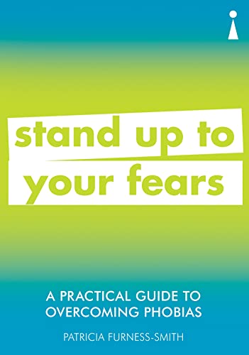 9781785784675: A Practical Guide to Overcoming Phobias: Stand Up to Your Fears (Practical Guide Series)