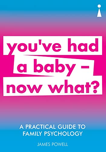 Stock image for You've Had a Baby - Now What? for sale by Blackwell's