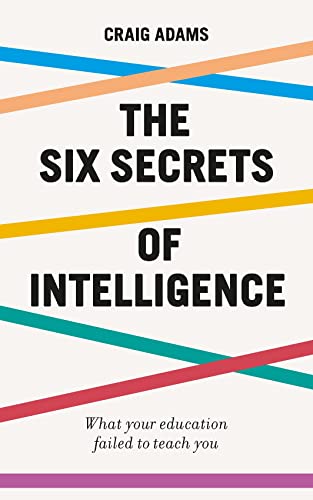 Beispielbild fr The Six Secrets of Intelligence zum Verkauf von Blackwell's