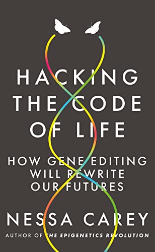 Imagen de archivo de Hacking the Code of Life: How gene editing will rewrite our futures (Hot Science) a la venta por Goodwill Southern California