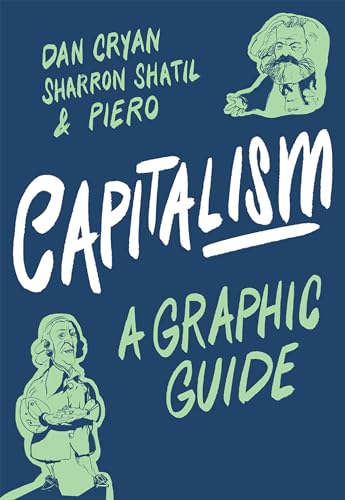 Imagen de archivo de Capitalism: A Graphic Guide a la venta por Better World Books