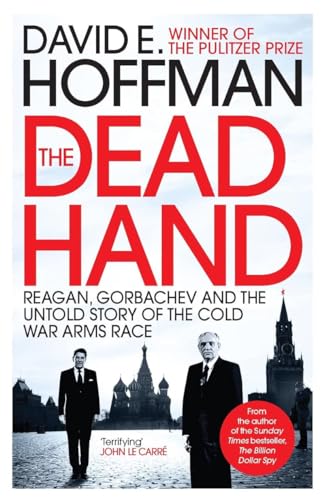 Imagen de archivo de The Dead Hand: Reagan, Gorbachev and the Untold Story of the Cold War Arms Race a la venta por PlumCircle