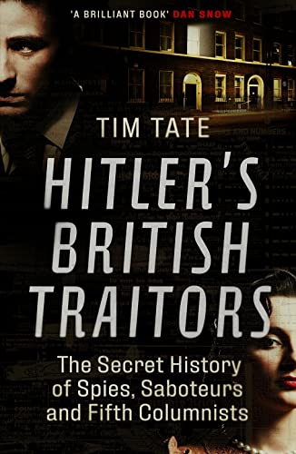 Beispielbild fr Hitler  s British Traitors: The Secret History of Spies, Saboteurs and Fifth Columnists zum Verkauf von AwesomeBooks