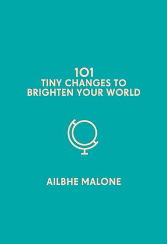 Beispielbild fr 101 Tiny Changes to Brighten Your World zum Verkauf von WorldofBooks