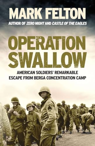 Beispielbild fr Operation Swallow: American Soldiers   Remarkable Escape From Berga Concentration Camp zum Verkauf von WorldofBooks