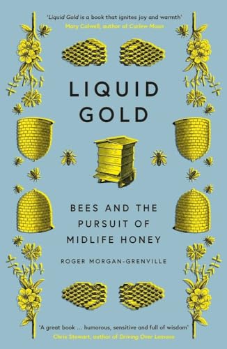 Beispielbild fr Liquid Gold: Bees and the Pursuit of Midlife Honey zum Verkauf von BooksRun