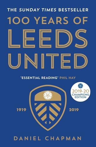 Beispielbild fr 100 Years of Leeds United: 1919-2019 zum Verkauf von WorldofBooks