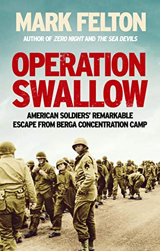 Beispielbild fr Operation Swallow: American Soldiers   Remarkable Escape From Berga Concentration Camp zum Verkauf von WorldofBooks