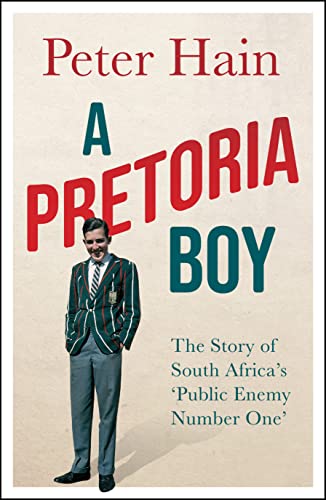 Stock image for A Pretoria Boy: The Story of South Africa  s   Public Enemy Number One   for sale by WorldofBooks