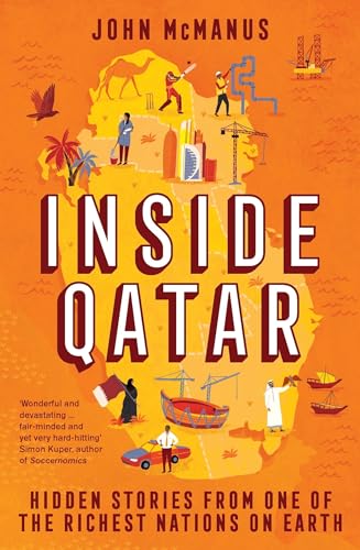 Stock image for Inside Qatar: Hidden Stories from One of the Richest Nations on Earth for sale by Wonder Book