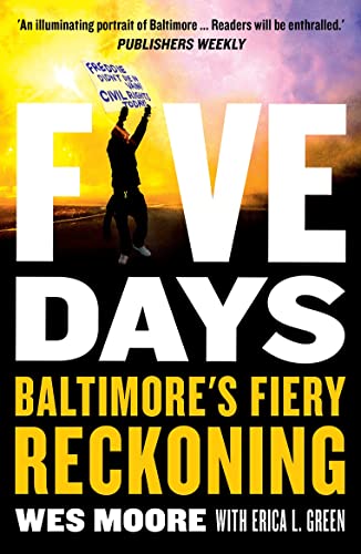 Stock image for Five Days: Baltimore's Fiery Reckoning for sale by WorldofBooks