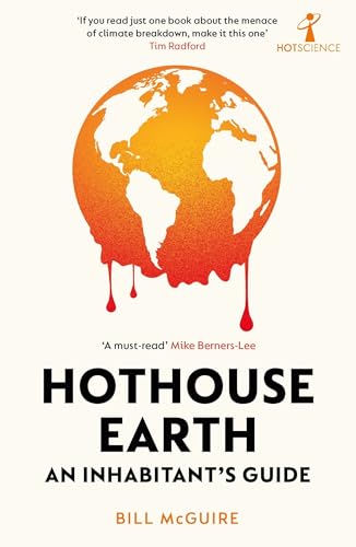 Imagen de archivo de Hothouse Earth: An Inhabitant's Guide a la venta por Project HOME Books