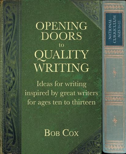 Beispielbild fr Opening Doors to Quality Writing: Ideas for writing inspired by great writers for ages 10 to 13 (Opening Doors series) zum Verkauf von WorldofBooks