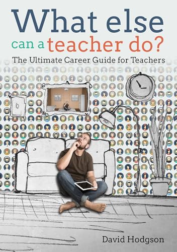 Beispielbild fr What else can a teacher do?: Review your career, reduce stress and gain control of your life zum Verkauf von WorldofBooks