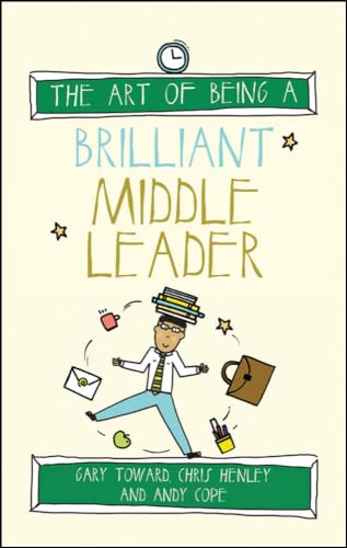 Beispielbild fr The Art of Being a Brilliant Middle Leader (The Art of Being Brilliant Series) zum Verkauf von AwesomeBooks