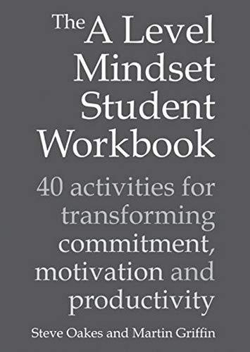 Beispielbild fr The a Level Mindset Student Workbook: 40 Activities for Transforming Commitment, Motivation and Productivity zum Verkauf von Buchpark