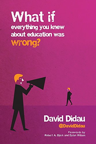 9781785831577: What if everything you knew about education was wrong?