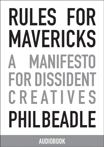 Stock image for Rules for Mavericks Audiobook (Abridged version): A Manifesto for Dissident Creatives for sale by Tall Stories BA