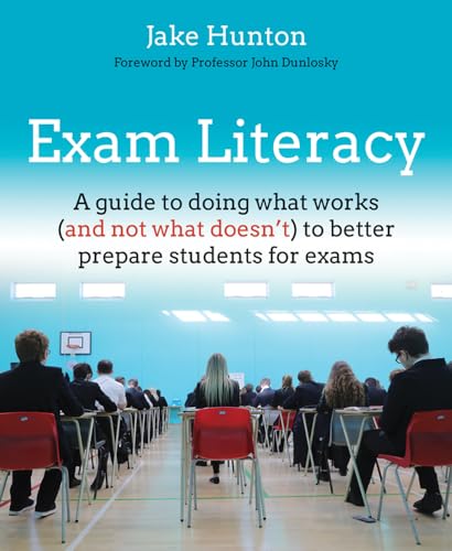 Beispielbild fr Exam Literacy: A guide to doing what works (and not what doesn't) to better prepare students for exams zum Verkauf von WorldofBooks