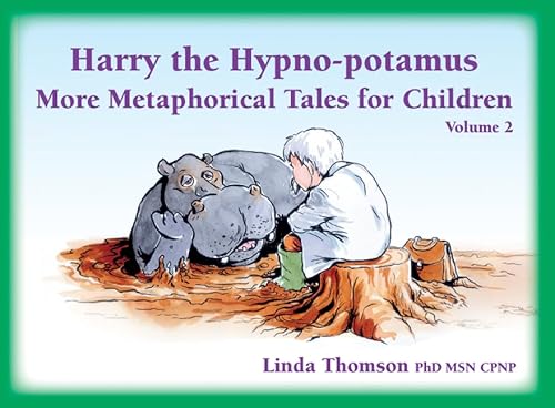 Beispielbild fr Thomson, L: Harry the Hypno-potamus Volume 2 (Paperback): More Metaphorical Tales for Children zum Verkauf von Studibuch