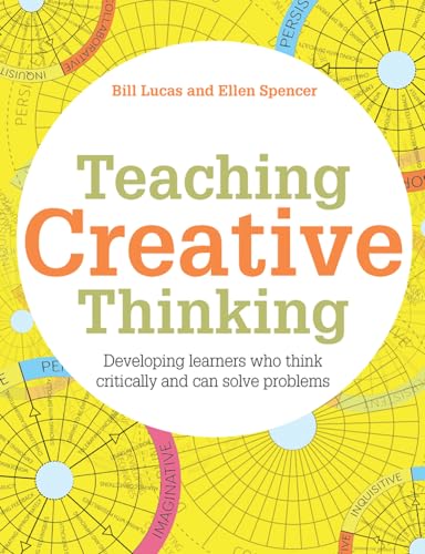 Stock image for Teaching Creative Thinking : Developing Learners Who Generate Ideas and Can Think Critically for sale by Better World Books Ltd