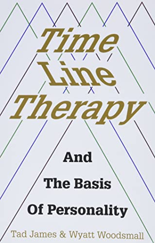 Beispielbild fr Time Line Therapy And The Basis Of Personality (Pedagogy for a Changing World) zum Verkauf von BooksRun