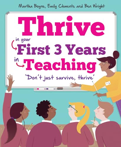 Beispielbild fr Thrive: In Your First Three Years in Teaching zum Verkauf von suffolkbooks