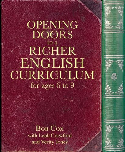 Beispielbild fr Opening Doors to a Richer English Curriculum for Ages 6 to 9 (Opening Doors series) zum Verkauf von AwesomeBooks