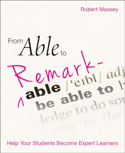 Stock image for From Able to Remarkable: Help your students become expert learners for sale by suffolkbooks