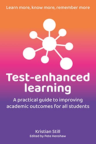 

Test-Enhanced Learning: A Practical Guide to Improving Academic Outcomes for All Students (Paperback or Softback)